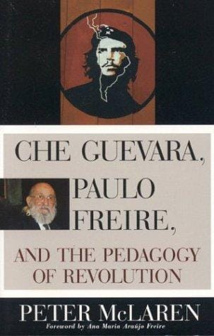 Che Guevara, Paulo Freire, and the pedagogy of revolution