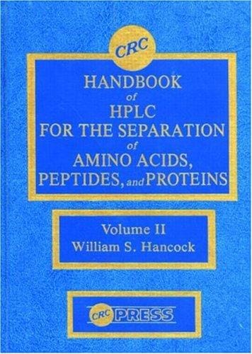 CRC handbook of HPLC for the separation of amino acids, peptides, and proteins