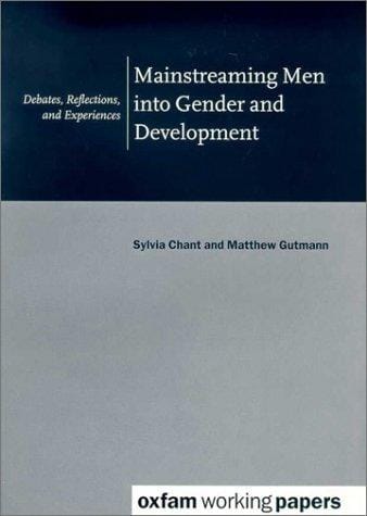 Mainsteaming Men into Gender and Development