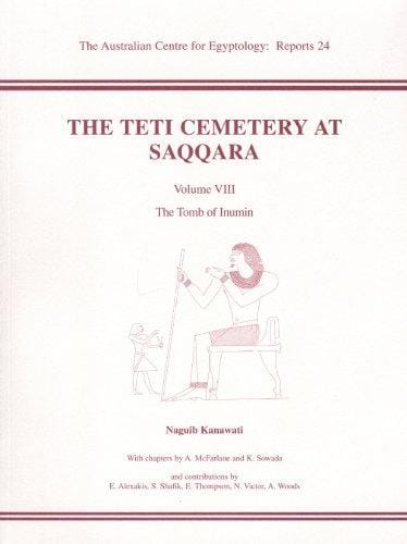 TETI CEMETERY AT SAQQARA; VIII: THE TOMB OF INUMIN