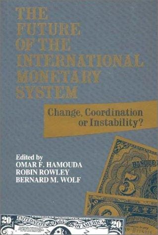 The Future of the international monetary system