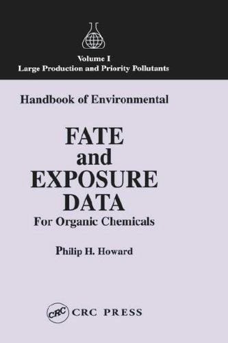 Handbook of environmental fate and exposure data for organic chemicals