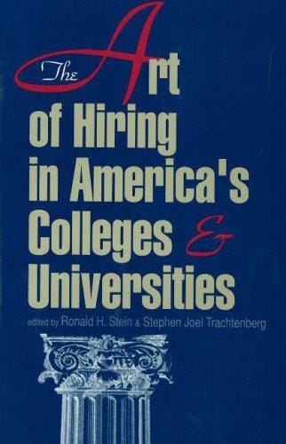 The Art of Hiring in America's Colleges and Universities (Frontiers of Education)