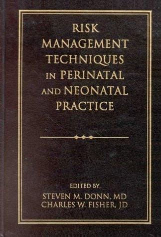 Risk management techniques in perinatal and neonatal practice