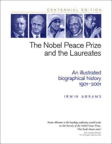 The Nobel Peace Prize and the laureates