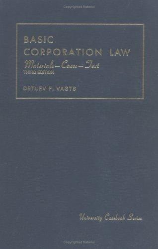 Vagts' Basic Corporation Law Materials, Cases and Text, 3d