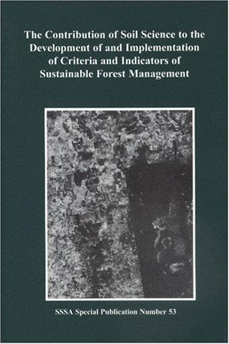 The contribution of soil science to the development of and implementation of criteria and indicatiors of sustainable forest management