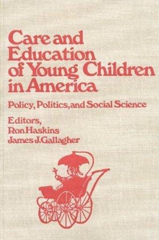 Care and education of young children in America