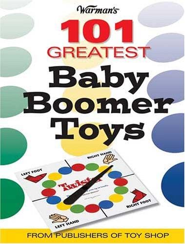 Warman's 101 Greatest Baby Boomer Toys