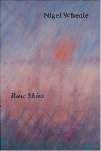 Raw Skies. New And Selected Poems