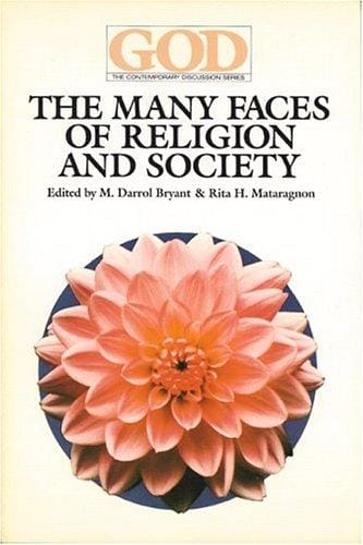 The Many faces of religion and society (God, the contemporary discussion series)