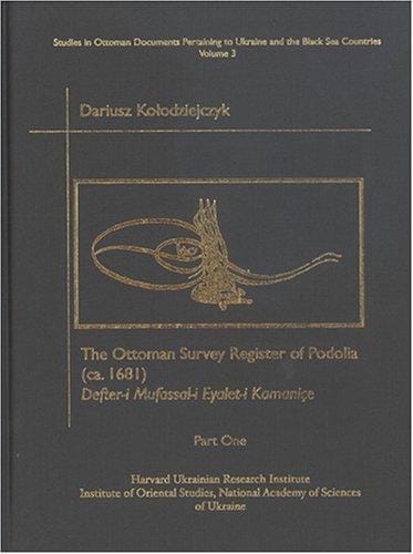 The Ottoman Survey Register of Podolia (ca. 1681) =
