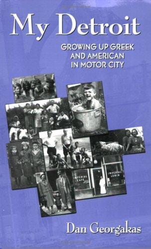 My Detroit, Growing Up Greek and American in Motor City (Modern Greek Research Series)