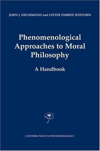 Phenomenological approaches to moral philosophy