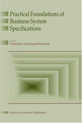 Practical foundations of business system specifications