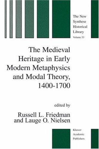 The medieval heritage in early modern metaphysics and modal theory, 1400-1700