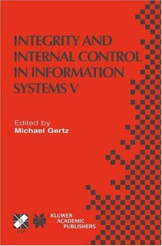 Integrity and Internal Control in Information Systems V (IFIP International Federation for Information Processing)