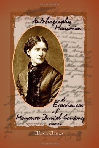 Autobiography, memories and experiences of Moncure Daniel Conway