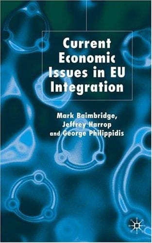 CURRENT ECONOMIC ISSUES IN EU INTEGRATION