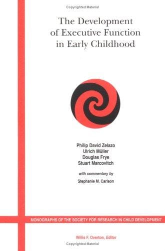The Development Of Executive Function In Early Childhood (Monographs of the Society for Research in Child Development)