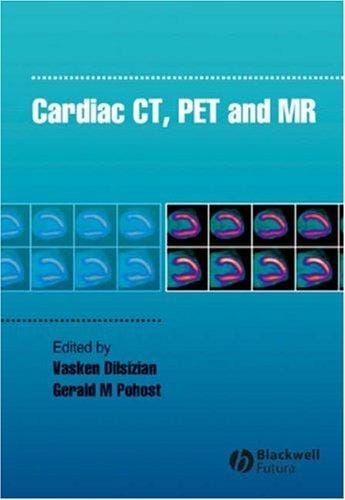 Cardiac CT, PET, and MRI