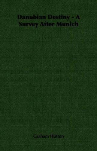 Danubian Destiny - A Survey After Munich