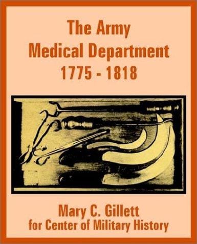 The Army Medical Department  1775 - 1818