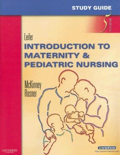 Study guide, Leifer, Introduction to maternity & pediatric nursing, Fifth Edition