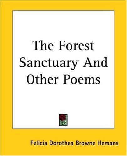 The Forest Sanctuary And Other Poems