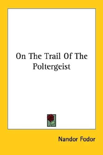 On the trail of the poltergeist