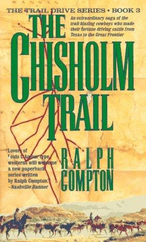 The Chisholm Trail (The Trail Drive)