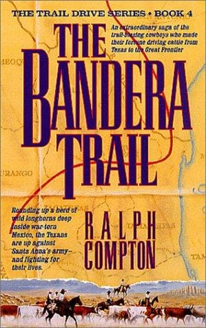 The Bandera Trail (The Trail Drive)