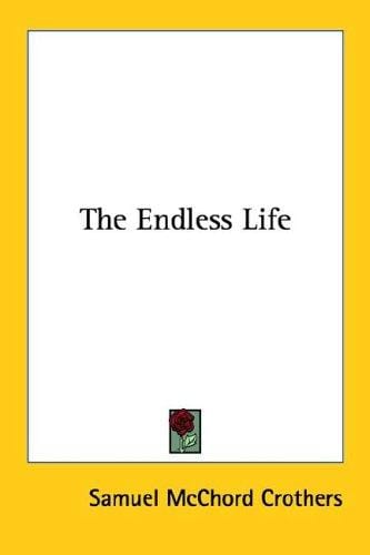 The endless life