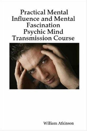 Practical Mental Influence and Mental Fascination