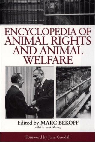 Encyclopedia of animal rights and animal welfare