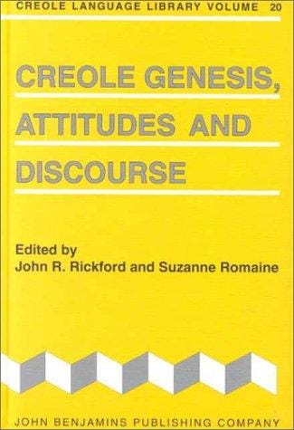 Creole genesis, attitudes, and discourse