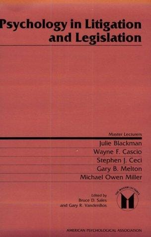 Psychology in litigation and legislation