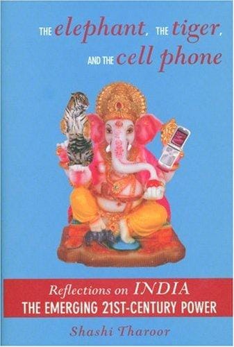 Elephant, the Tiger, and the Cell Phone, The