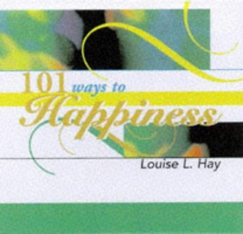 101 Ways to Happiness