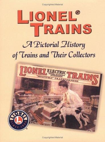 Lionel trains : a pictorial history of trains and their collectors