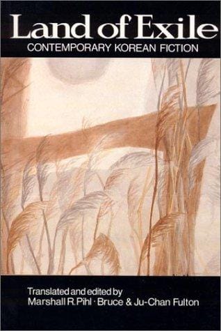 Land of exile : contemporary Korean fiction