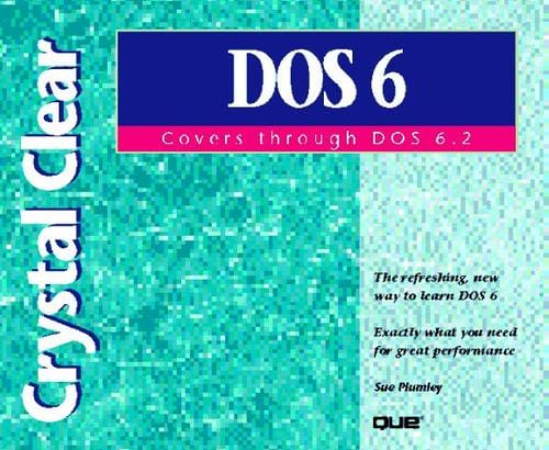 Crystal clear DOS, covers through DOS 6.2