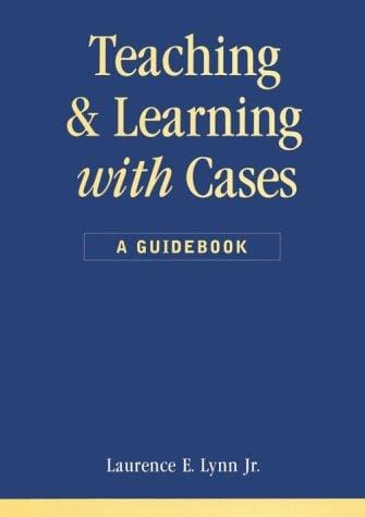 Teaching and learning with cases