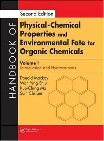 Handbook of physical-chemical properties and environmental fate for organic chemicals
