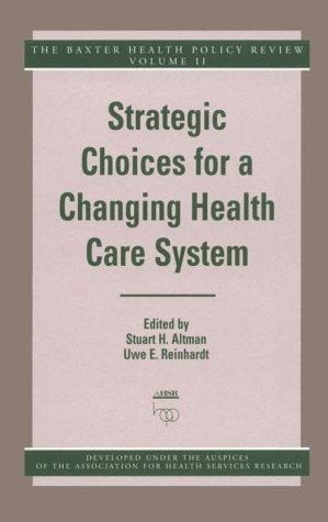 Strategic choices for a changing health care system