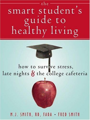 The Smart Student's Guide to Healthy Dorm Living