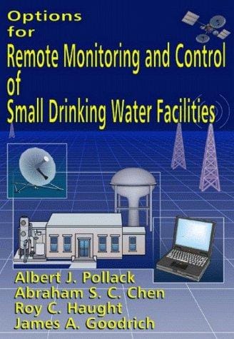 Options for remote monitoring and control of small drinking water facilities