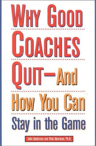 Why good coaches quit
