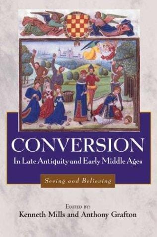 Conversion in late antiquity and the early Middle Ages