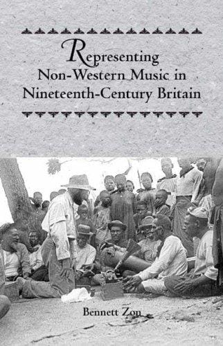 Representing Non-Western Music in Nineteenth-Century Britain (Eastman Studies in Music)